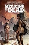 Medicine for the Dead (2) by Arianne "Tex" Thompson