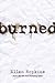 Burned (Burned, #1)