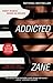 Addicted by Zane