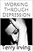 Working Through Depression