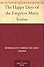 The Happy Days of the Empress Marie Louise