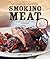 Smoking Meat by Jeff     Phillips