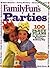 FamilyFun's Parties: 100 Pa...