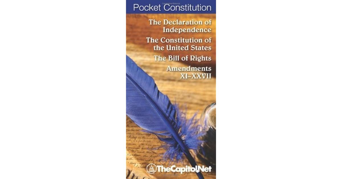 Pocket Constitution The Declaration of Independence Constitution of