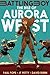 The Rise of Aurora West (Battling Boy)