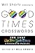 Will Shortz Presents Good Times Crosswords: 200 Easy New York Times Crossword Puzzles