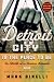 Detroit City Is the Place t...
