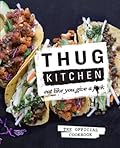 Thug Kitchen: Eat Like You Give a F*ck 