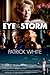 The Eye of the Storm: A Novel