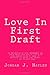 Love In First Draft: A Decl...