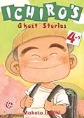 Ichiro’s Ghost Stories Vol. 4