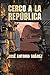 Cerco a la República (Tercera República nº 2) (Spanish Edition)