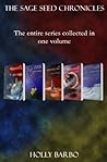 The Sage Seed Chronicles by Holly Barbo