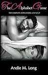 The Alphabet Game. The Complete Serial by Andie M. Long