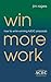 Win More Work: How to Write...