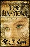 The Ilia Stone by R.J. Loom