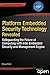 Platform Embedded Security Technology Revealed: Safeguarding the Future of Computing with Intel Embedded Security and Management Engine
