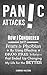 Panic Attacks: How I Conquered My Fears & Phobias By Using Effective Drug Free Techniques that Ended Up Changing My Life for the Better