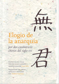 Elogio de la anarquía por dos excéntricos chinos del s. III (Paperback)