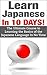Learn Japanese In 10 DAYS! - The Ultimate Course to Learning ... by Patrice Lowe