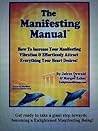The Manifesting Manual: With 90 Day Manifesting Program! How to Raise your Manifesting Vibration & Effortlessly Materialize Everything Your Heart Desires!