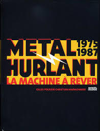 Métal Hurlant : La machine à rêver (1975-1987)
