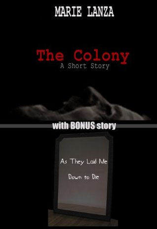 The Colony (The Colony, short story series Book 1)