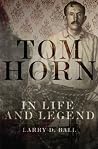 Tom Horn in Life ...