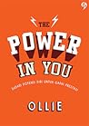 The Power in You:...