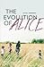 The Evolution of Alice