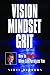 Vision Mindset Grit
