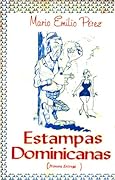 Estampas Dominicanas: Primera Entrega
