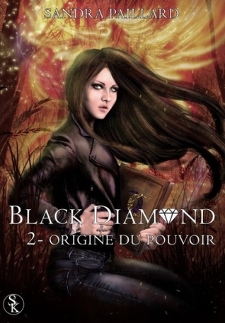 origine du pouvoir ( Black Diamond, #2)