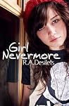 Girl Nevermore by R.A. Desilets