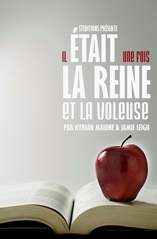 Il était une fois la Reine et la Voleuse (Il était une fois la Reine et la Voleuse, #1)