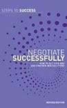 Negotiate Successfully - Tafawad Benagah: How to get your way and find win-win solutions Negotiate Successfully - Tafawad Benagah: How to get your way and find win-win solutions