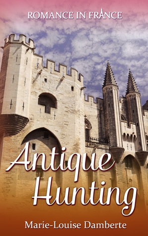 Antique Hunting (Romance in France Book 2)