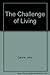 The Challenge of Living