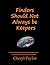 Finders Should Not Always be Keepers by Cheryl Taylor