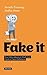Fake It - Your Online Identity Is Worth Gold. Guide to Digita... by Steffan Heuer