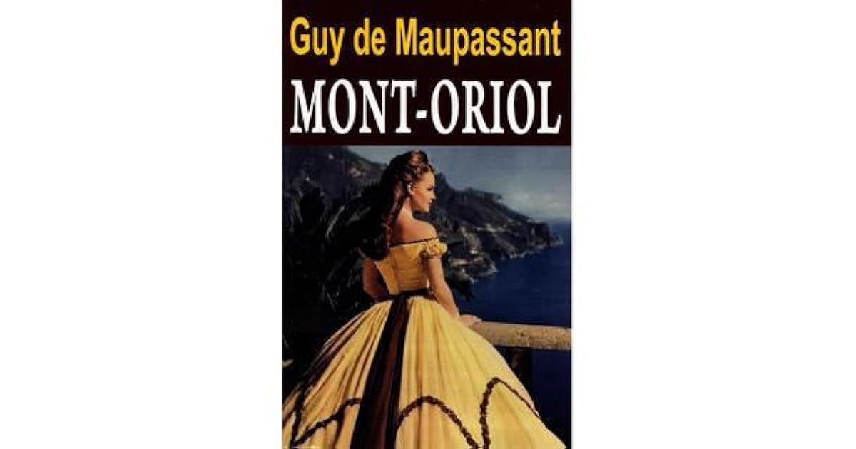 Mont Oriol Guy De Maupassant