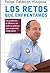 Los Retos que Enfrentamos by Felipe Calderón