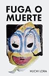 Fuga o Muerte