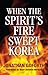 When the Spirit's Fire Swept Korea