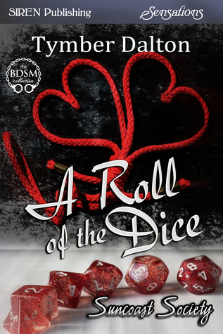 A Roll of the Dice (Suncoast Society, #9)