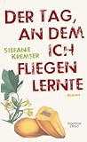 Der Tag, an dem ich fliegen lernte