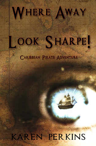 Where Away and Look Sharpe! Caribbean Pirate Adventure (Valkyrie Series, #3)