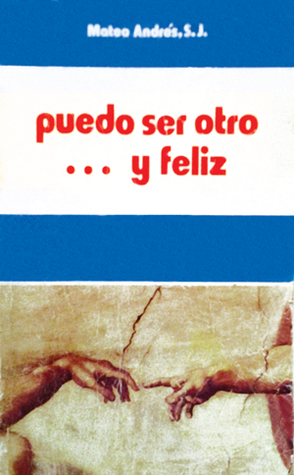 Puedo Ser Otro... y Feliz