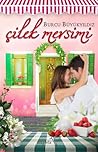 Çilek Mevsimi by Burcu Büyükyıldız