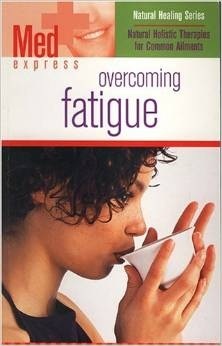 Overcoming Fatigue (Natural Healing)